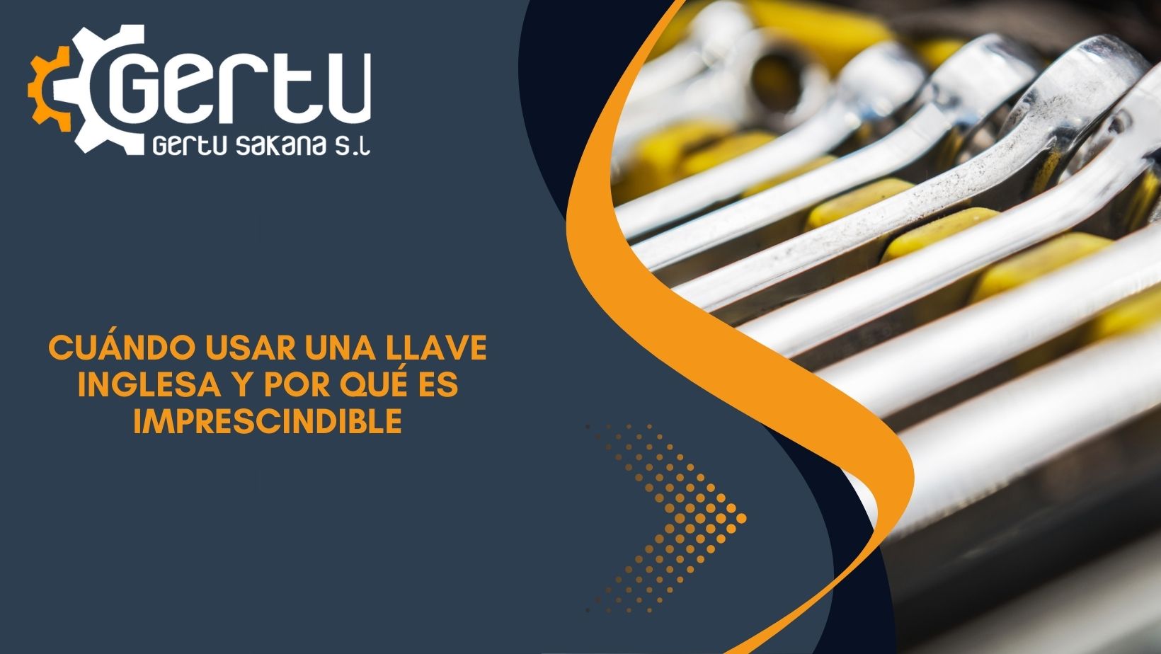 Cuándo usar una llave inglesa y por qué es imprescindible